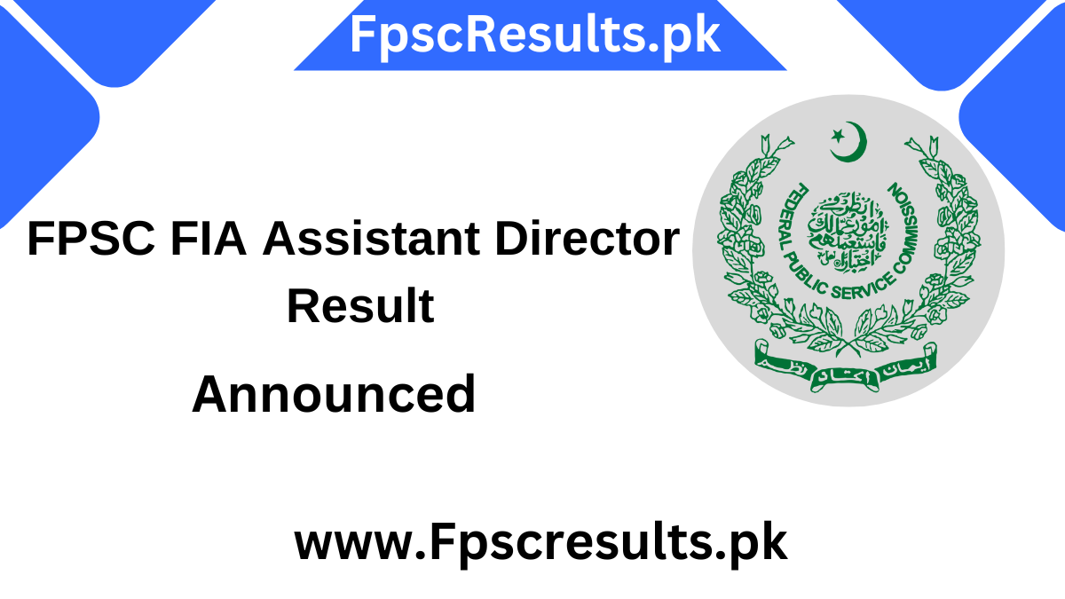 FPSC FIA Assistant Director Result