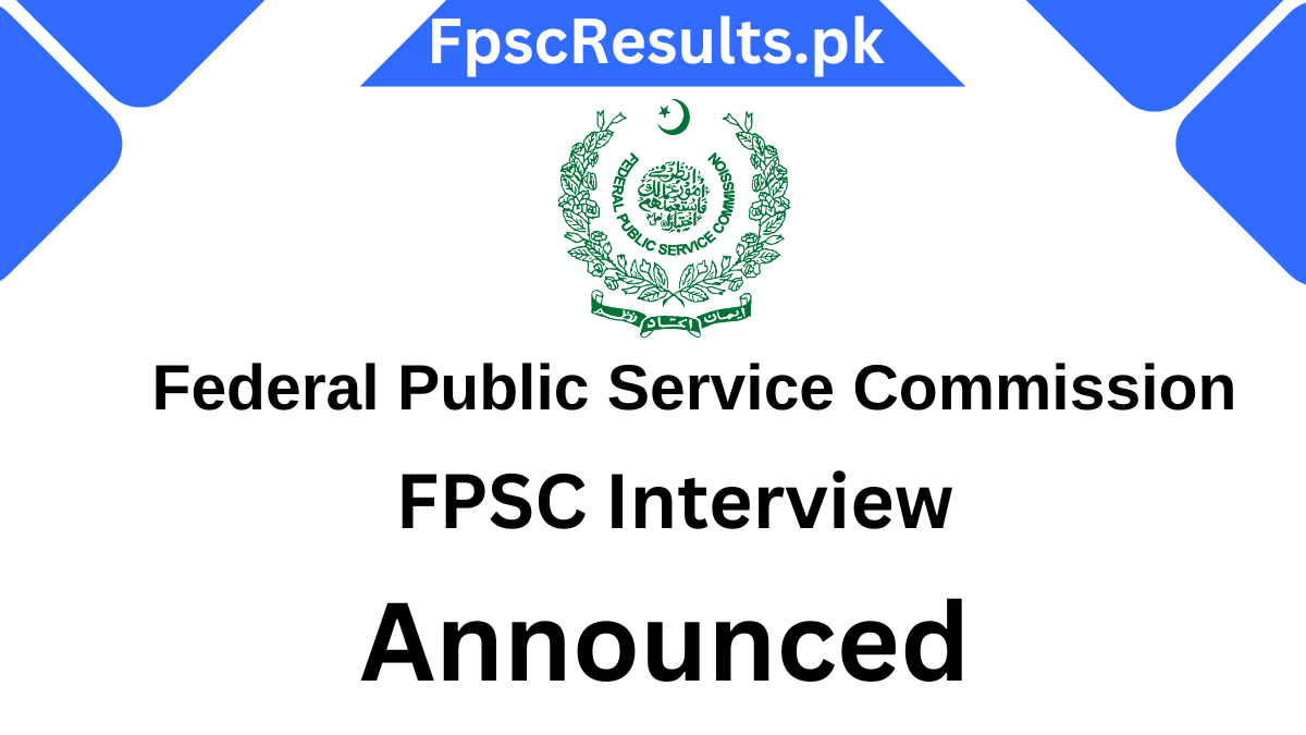 FPSC Interview Schedule 2024