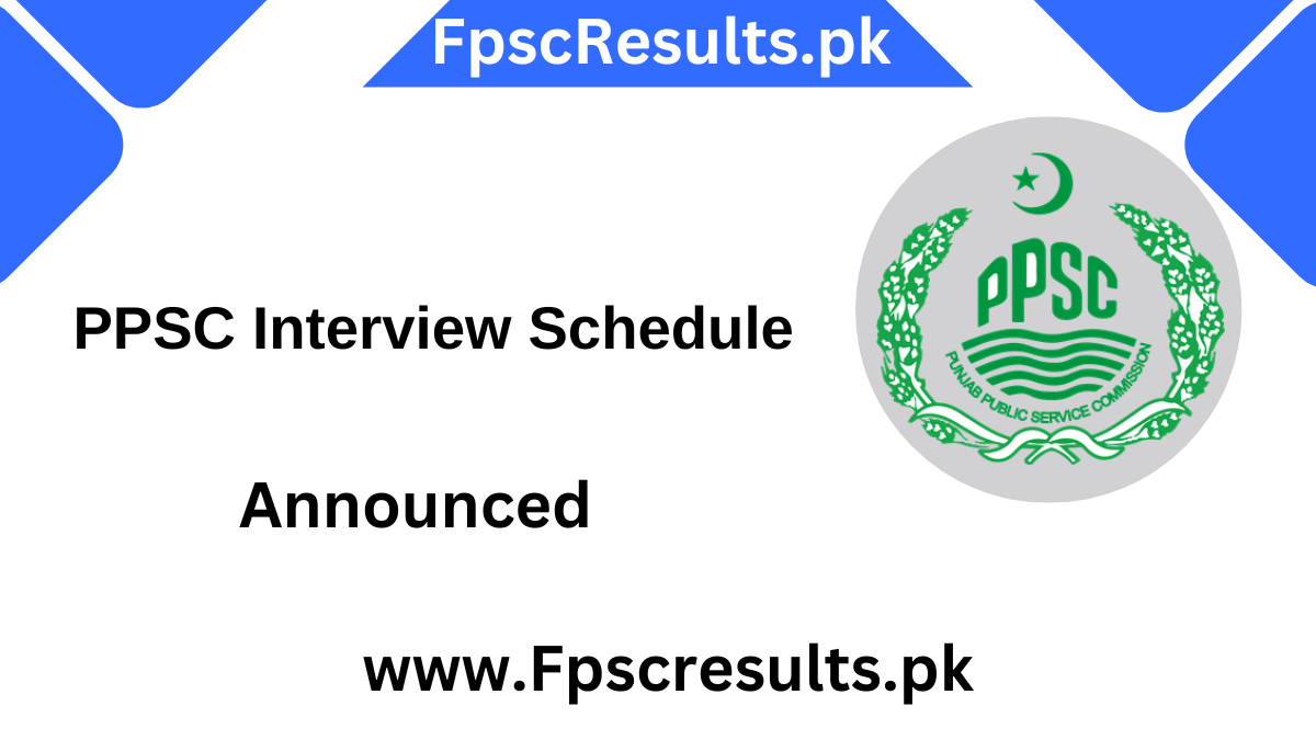 PPSC Interview Schedule