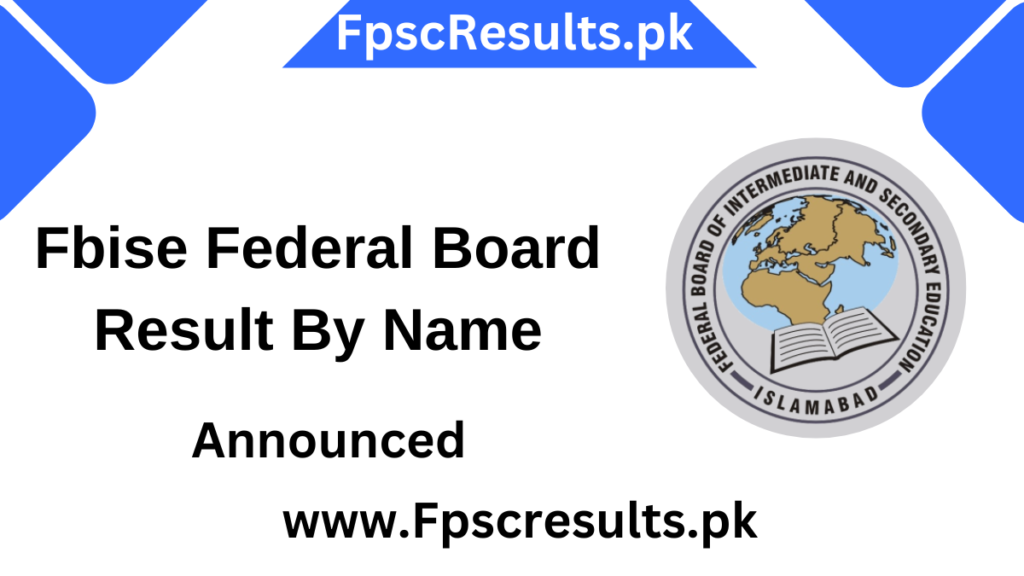 Fbise Federal Board Result By Name 2024