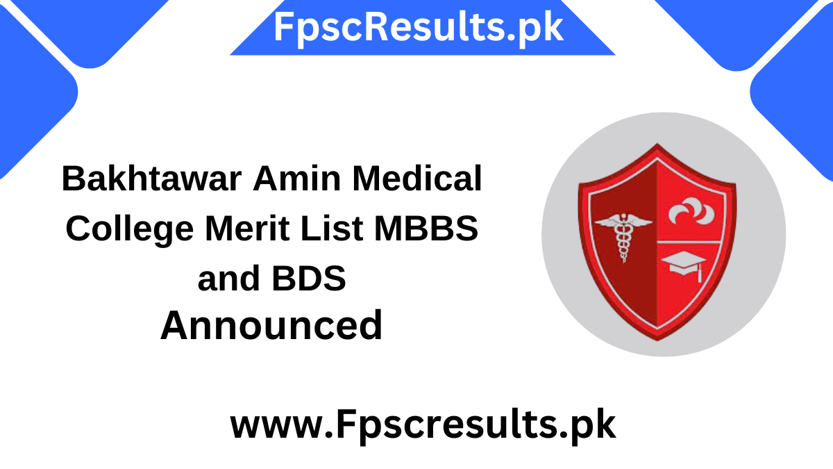 Bakhtawar Amin Medical College Merit List MBBS and BDS