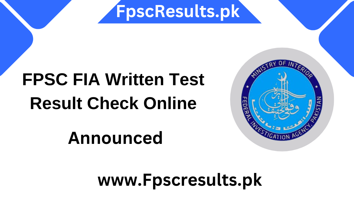 FPSC FIA Written Test Result Check Online