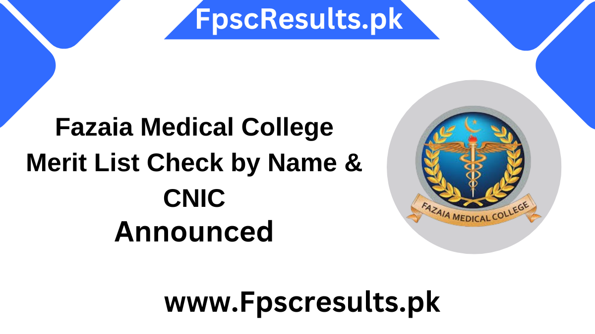 Fazaia Medical College Merit List Check by Name & CNIC