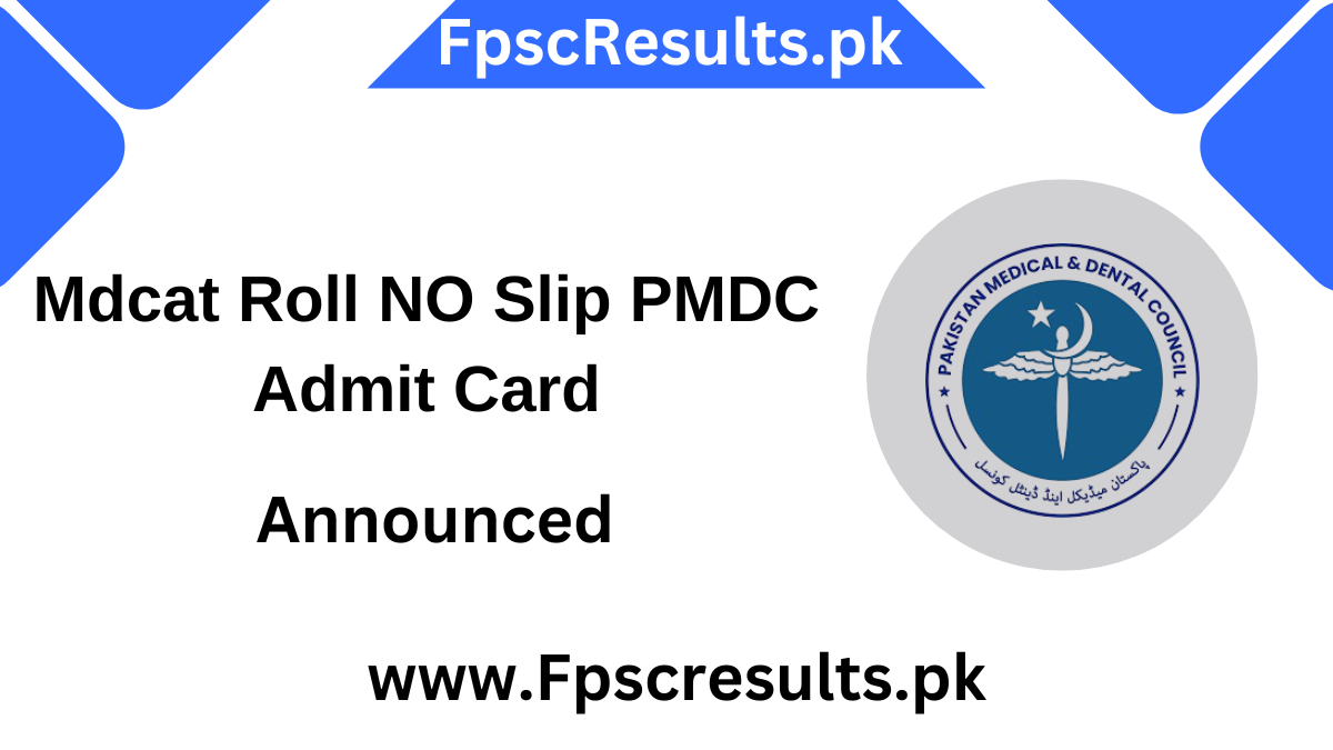 Mdcat Roll NO Slip PMDC Admit Card