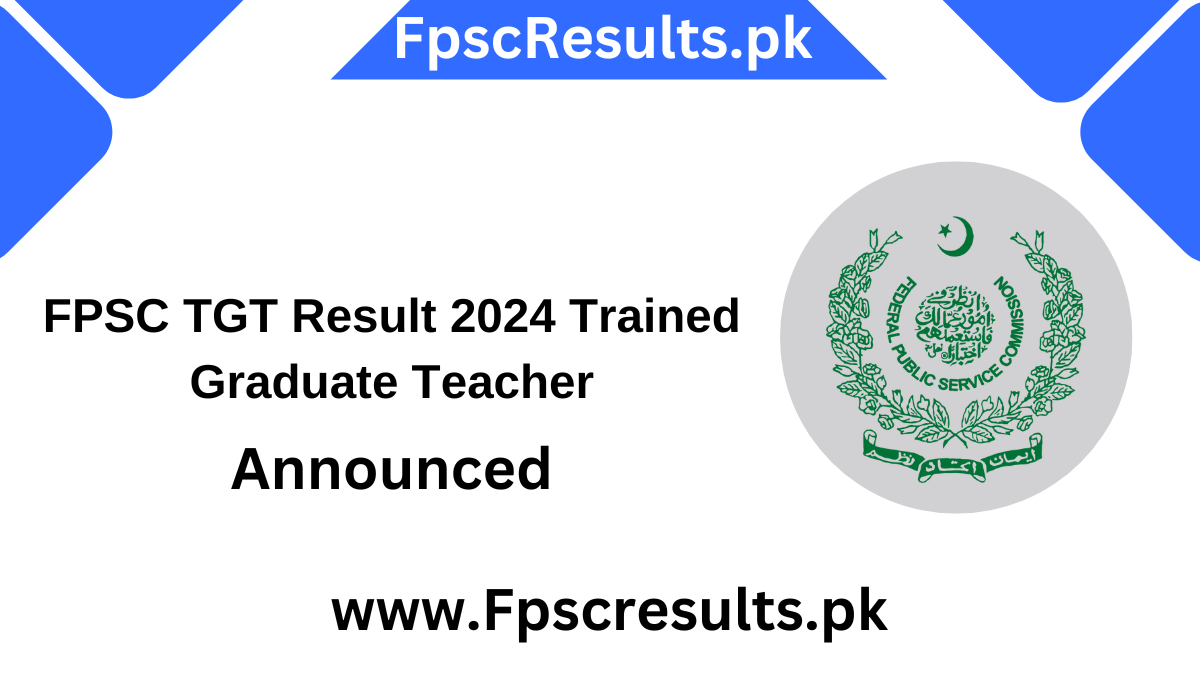 FPSC TGT Result 2024 Trained Graduate Teacher