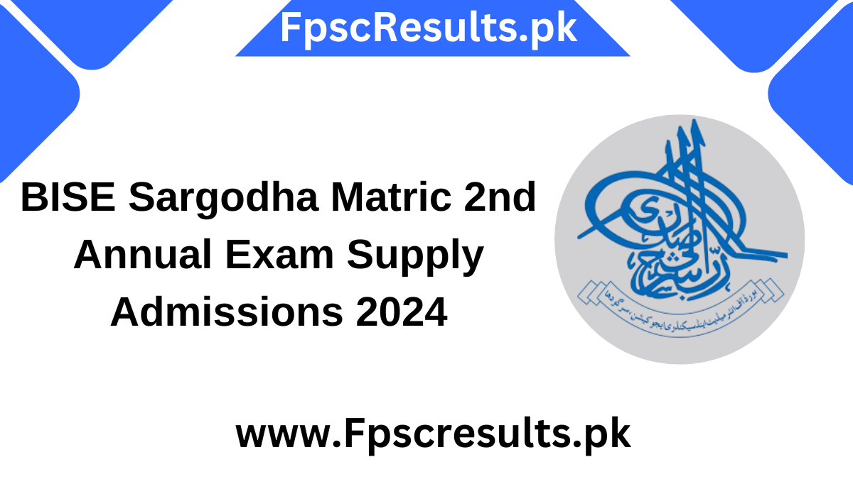 BISE Sargodha Matric 2nd Annual Exam Supply Admissions 2024