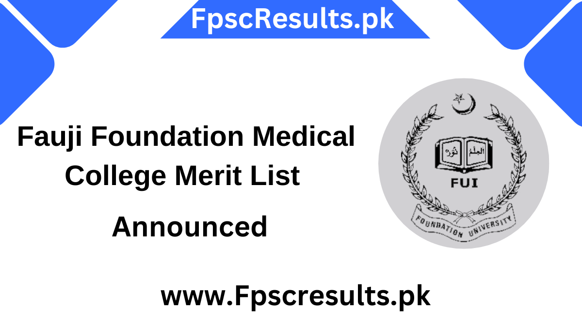 Fauji Foundation Medical College Merit List