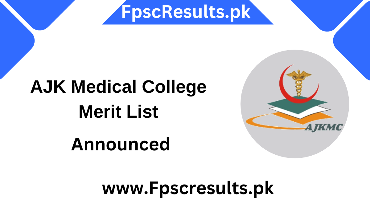 AJK Medical College Merit List