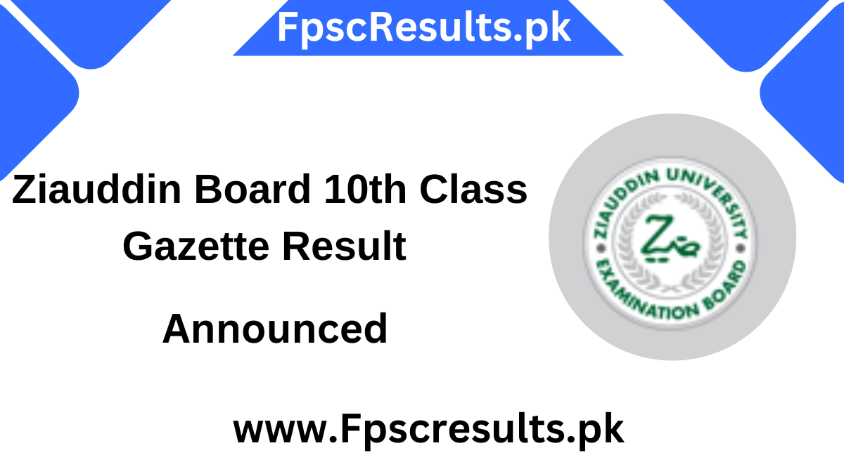 Ziauddin Board 10th Class Gazette Result 2024