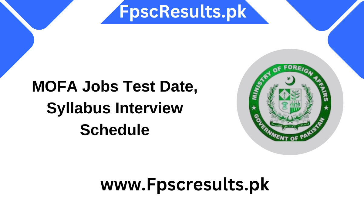 MOFA Jobs Test Date, Syllabus Interview Schedule