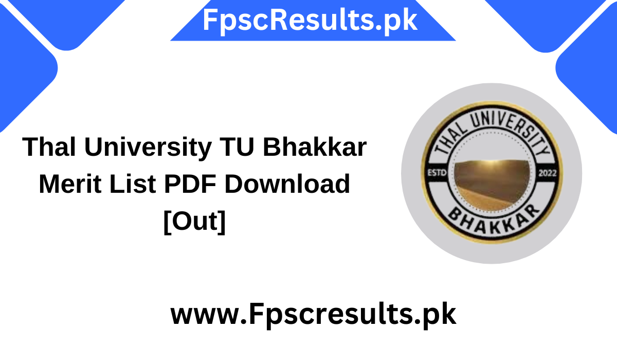 Thal University TU Bhakkar Merit List PDF Download [Out]