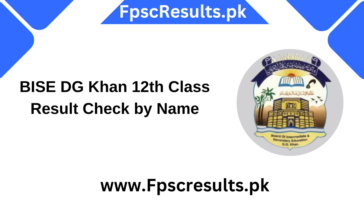 BISE DG Khan 12th Class Result Check by Name