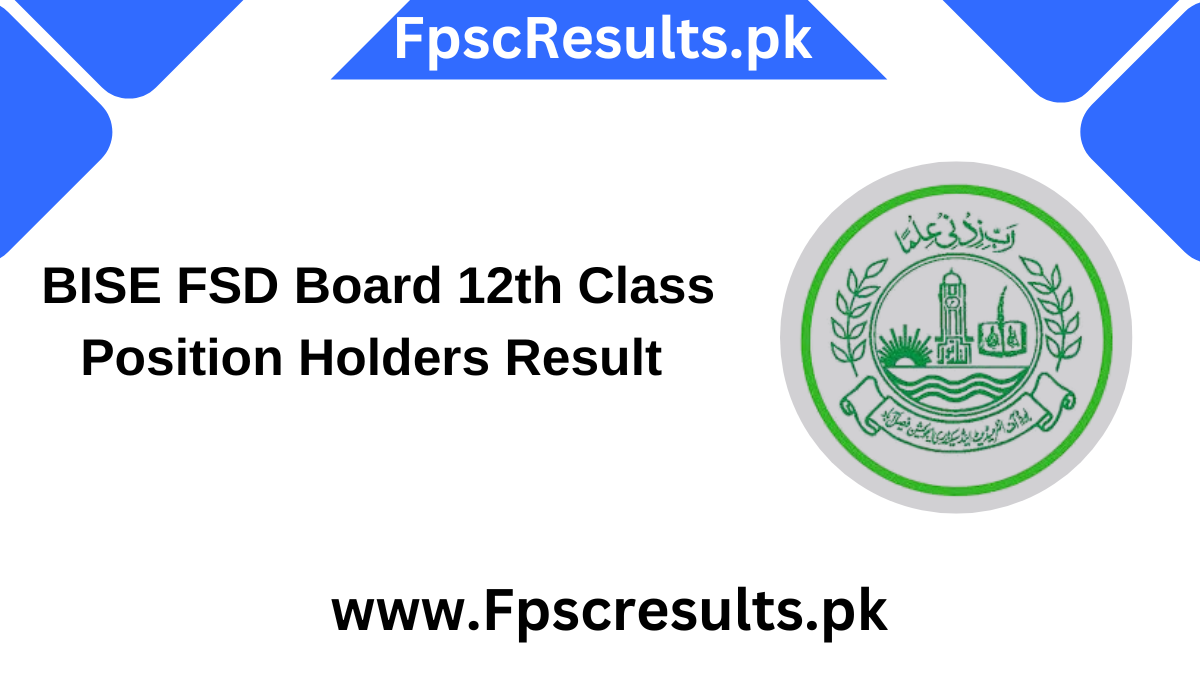 BISE FSD Board 12th Class Position Holders Result