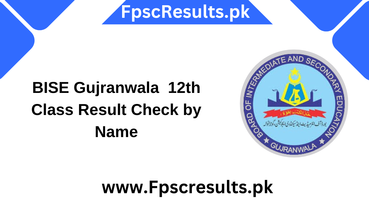 BISE Gujranwala 12th Class Result Check by Name