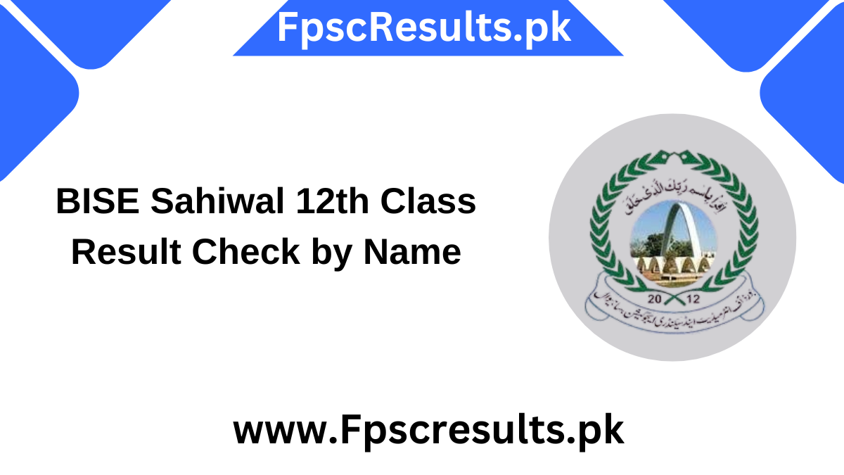 BISE Sahiwal 12th Class Result Check by Name