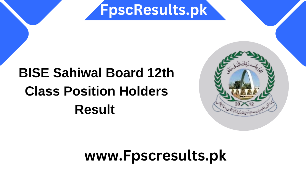 BISE Sahiwal Board 12th Class Position Holders Result