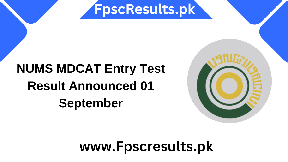 NUMS MDCAT Entry Test Result Announced 01 September